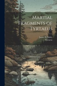 Produktbild: Martial Fragments of Tyrtaeus
