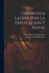 Produktbild: Gramatica Latina Con La Explicaci&oacute;n Y Notas