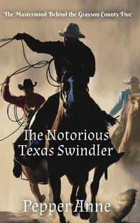 Produktbild: The Notorious Texas Swindler