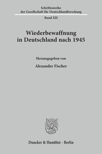 Produktbild: Wiederbewaffnung in Deutschland nach 1945.