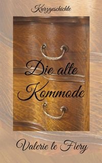 Produktbild: Die alte Kommode