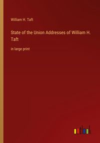Produktbild: State of the Union Addresses of William H. Taft