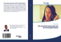 Produktbild: De secretaris-generaal van de Verenigde Naties