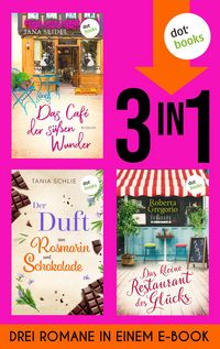 Produktbild: Das Caf&eacute; der s&uuml;&szlig;en Wunder, Der Duft von Rosmarin und Schokolade & Das kleine Restaurant des Gl&uuml;cks