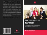 Produktbild: TAT como atividade terap&ecirc;utica com idosos