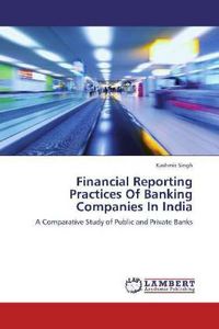 Produktbild: Singh, K: Financial Reporting Practices Of Banking Companies