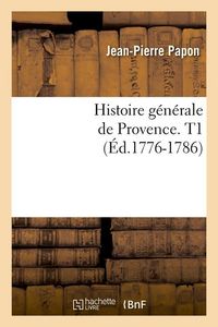 Produktbild: Histoire G&eacute;n&eacute;rale de Provence. T1 (&Eacute;d.1776-1786)