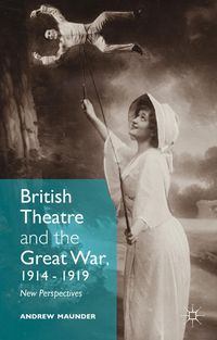 Produktbild: British Theatre and the Great War, 1914 - 1919