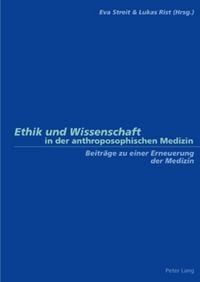 Produktbild: Ethik und Wissenschaft in der anthroposophischen Medizin