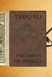 Bild vom Artikel The Trials of Spinoza vom Autor Tariq Ali