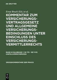 Produktbild: Kommentar zum Versicherungsvertragsgesetz und Allgemeine Versicherungsbedingungen... / &sect;&sect; 179 - 185 VVG (Unfallversicherung)