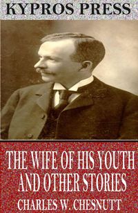 Produktbild: The Wife of his Youth and Other Stories of the Color Line