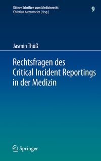 Produktbild: Rechtsfragen des Critical Incident Reportings in der Medizin