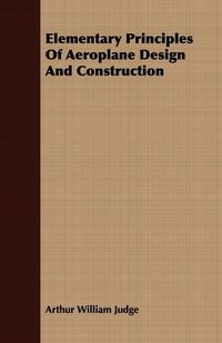 Produktbild: Elementary Principles Of Aeroplane Design And Construction