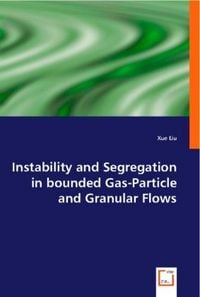 Produktbild: Liu, X: Instability and Segregation in bounded Gas-Particle