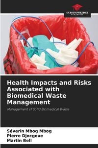 Produktbild: Health Impacts and Risks Associated with Biomedical Waste Management