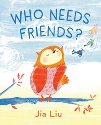 Produktbild: Liu, J: Who Needs Friends?