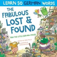 Produktbild: The Fabulous Lost & Found and the little German mouse