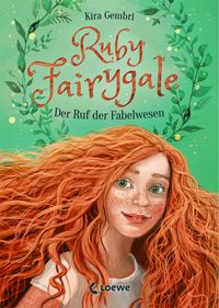Bild vom Artikel Ruby Fairygale (Band 1) - Der Ruf der Fabelwesen vom Autor Kira Gembri