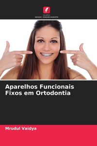 Produktbild: Aparelhos Funcionais Fixos em Ortodontia