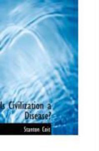 Produktbild: Is Civilization a Disease?