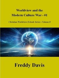Produktbild: Worldview and the Modern Culture War - #1 (Christian Worldview E-book Series, #8)