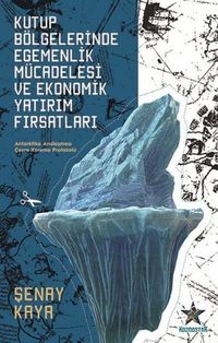 Produktbild: Kutup B&ouml;lgelerinde Egemenlik M&uuml;cadelesi ve Ekonomik Yatirim Firsatlari