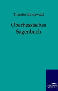 Produktbild: Oberhessisches Sagenbuch
