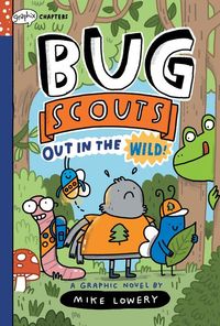 Produktbild: Out in the Wild!: A Graphix Chapters Book (Bug Scouts #1)