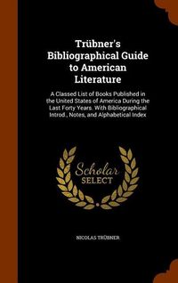 Produktbild: Tr&uuml;bner's Bibliographical Guide to American Literature