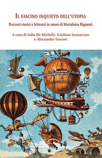 Produktbild: Il fascino inquieto dell'utopia. Percorsi storici e letterari in onore di Marialuisa Bignami