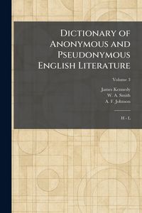 Produktbild: Dictionary of Anonymous and Pseudonymous English Literature