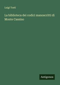 Produktbild: La biblioteca dei codici manoscritti di Monte Cassino