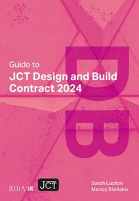 Produktbild: Guide to JCT Design and Build Contract 2024 2025