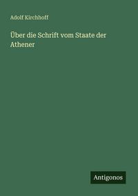 Produktbild: &Uuml;ber die Schrift vom Staate der Athener