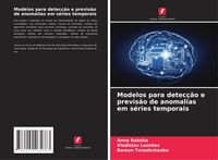 Produktbild: Modelos para detec&ccedil;&atilde;o e previs&atilde;o de anomalias em s&eacute;ries temporais