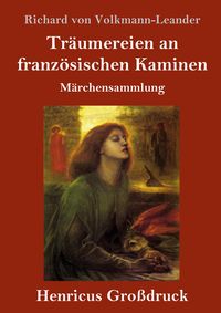 Produktbild: Tr&auml;umereien an franz&ouml;sischen Kaminen (Gro&szlig;druck)