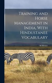 Produktbild: Training and Horse Management in India, With Hindustanee Vocabulary