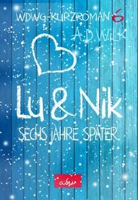 Produktbild: Lu & Nik. Sechs Jahre sp&auml;ter