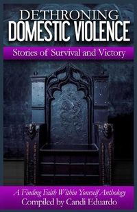 Produktbild: Dethroning Domestic Violence: Stories of Survival and Victory