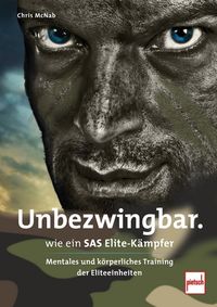 Bild vom Artikel Unbezwingbar wie ein SAS-Elite-Kämpfer vom Autor Chris McNab