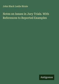 Produktbild: Notes on Issues in Jury Trials. With References to Reported Examples