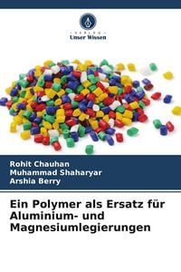 Produktbild: Ein Polymer als Ersatz f&uuml;r Aluminium- und Magnesiumlegierungen