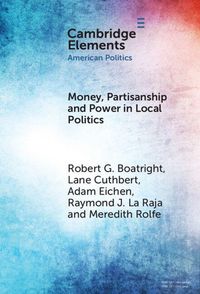 Produktbild: Money, Partisanship and Power in Local Politics