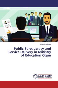 Produktbild: Public Bureaucracy and Service Delivery in Ministry of Education Ogun