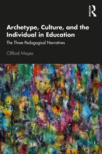 Produktbild: Archetype, Culture, and the Individual in Education