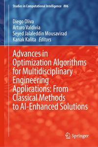 Produktbild: Advances in Optimization Algorithms for Multidisciplinary Engineering Applications: From Classical Methods to AI-Enhanced Solutions