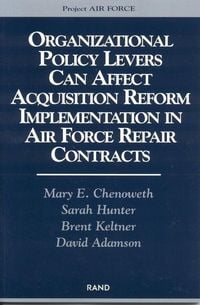 Produktbild: Organizational Policy Levers Can Affect Acquistion Reform Implemenatation in Air Force Repair Contracts
