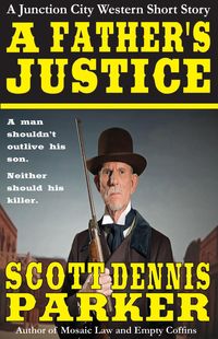Produktbild: A Father's Justice: A Junction City Western Short Story