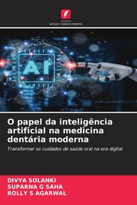 Produktbild: O papel da intelig&ecirc;ncia artificial na medicina dent&aacute;ria moderna